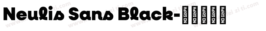 Neulis Sans Black字体转换
